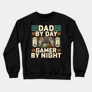 Dad By Day Gamer By Night for a gamer dad on birthday, father's day. Crewneck Sweatshirt